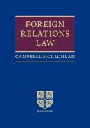 Campbell Mclachlan - Foreign Relations Law - 9780521899857 - V9780521899857