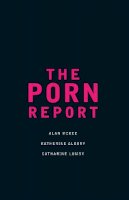 Lumby, Catharine, Albury, Kath, Mckee, Alan - The Porn Report - 9780522853407 - V9780522853407
