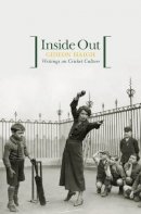Gideon Haigh - Inside Out: Writings on Cricket Culture - 9780522855531 - V9780522855531