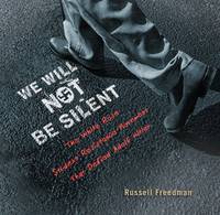 Russell Freedman - We Will Not Be Silent: The White Rose Student Resistance Movement That Defied Adolf Hitler - 9780544223790 - V9780544223790