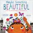 F. Isabel Campoy - Maybe Something Beautiful: How Art Transformed a Neighborhood - 9780544357693 - V9780544357693