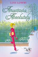 Lois Lowry - Anastasia, Absolutely (An Anastasia Krupnik story) - 9780544813144 - V9780544813144