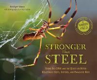 Bridget Heos - Stronger Than Steel: Spider Silk DNA and the Quest for Better Bulletproof Vests, Sutures, and Parachute Rope (Scientists in the Field Series) - 9780544932470 - V9780544932470