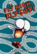Tedd Arnold - Fly Guy #5: Fly High, Fly Guy! - 9780545007221 - V9780545007221