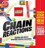 Pat Murphy - LEGO Chain Reactions: Design and build amazing moving machines (Klutz S) - 9780545703307 - V9780545703307