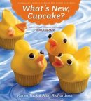 Karen Tack - What's New, Cupcake?: Ingeniously Simple Designs for Every Occasion - 9780547241814 - V9780547241814