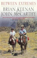 Keenan, Brian, McCarthy, John - Between Extremes: A Journey Beyond Imagination - 9780552145954 - KRF0005202