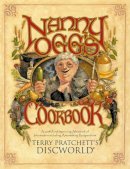 Sir Terry Pratchett - Nanny Ogg's Cookbook: A Useful and Improving Almanack of Information Including Astonishing Recipes from Terry Pratchett's Discworld (Discworld Series) - 9780552146739 - V9780552146739
