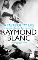 Raymond Blanc - Taste of My Life - 9780552157315 - 9780552157315
