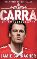 Jamie Carragher - Carra: My Autobiography - 9780552157421 - V9780552157421
