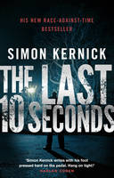 Simon Kernick - The Last 10 Seconds. Simon Kernick - 9780552158817 - KIN0008139