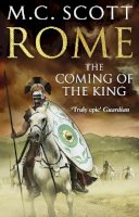 Manda Scott - Rome: The Coming of the King - 9780552161794 - V9780552161794