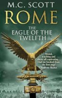 Manda Scott - Rome: The Eagle of the Twelfth - 9780552161817 - V9780552161817