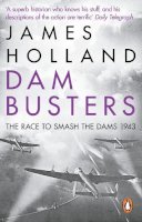 James Holland - Dam Busters - 9780552163415 - 9780552163415