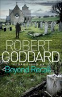 Robert Goddard - Beyond Recall - 9780552164184 - V9780552164184