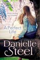 Danielle Steel - A Perfect Life - 9780552165884 - V9780552165884