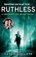 Cath Staincliffe - Ruthless - 9780552168878 - V9780552168878