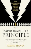David Hand - The Improbability Principle: Why coincidences, miracles and rare events happen all the time - 9780552170192 - V9780552170192