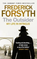 Frederick Forsyth - The Outsider: My Life in Intrigue - 9780552171700 - V9780552171700