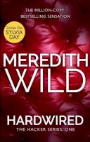 Meredith Wild - Hardwired (The Hacker Series) - 9780552172493 - V9780552172493