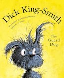 Dick King-Smith - The Guard Dog - 9780552554336 - V9780552554336