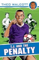 Theo Walcott - T.J. and the Penalty (Tj & the Team) - 9780552562461 - V9780552562461