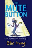 Ellie Irving - The Mute Button: When You Stop Talking, People Start Listening... - 9780552568357 - V9780552568357