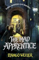 Django Wexler - The Mad Apprentice: Book 2 - 9780552568685 - V9780552568685