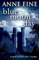 Anne Fine - Blue Moon Day - 9780552571883 - V9780552571883