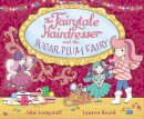 Abie Longstaff - The Fairytale Hairdresser and the Sugar Plum Fairy - 9780552572729 - V9780552572729