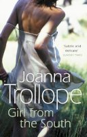 Joanna Trollope - A Girl From The South - 9780552770873 - KSG0009445