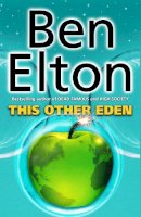 Ben Elton - This Other Eden - 9780552771832 - V9780552771832