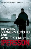 Persson, Leif G W - Between Summer's Longing and Winter's End - 9780552774680 - V9780552774680