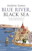 Andrew Eames - Blue River, Black Sea - 9780552775076 - V9780552775076