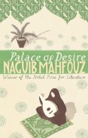 Naguib Mahfouz - Palace of Desire (The Cairo Trilogy II) - 9780552995818 - V9780552995818