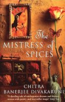Chitra Divakaruni - The Mistress Of Spices - 9780552996709 - V9780552996709