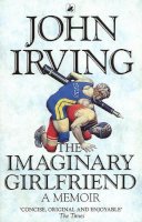 John Irving - The Imaginary Girlfriend - 9780552996808 - V9780552996808