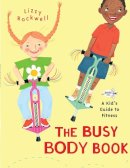 Lizzy Rockwell - The Busy Body Book - 9780553113747 - V9780553113747