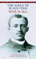W. E. B. Du Bois - The Souls of Black Folk (Bantam Classics) - 9780553213362 - V9780553213362