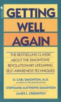 O. Carl Simonton - Getting Well Again: The Bestselling Classic About the Simontons´ Revolutionary Lifesaving Self- Awareness Techniques - 9780553280333 - V9780553280333