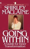 Shirley Maclaine - Going Within: A Guide for Inner Transformation - 9780553283310 - V9780553283310
