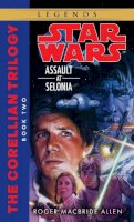 Allen Roger Macbride - Star Wars: Assault at Selonia: Book 2 (Star Wars: The Corellian Trilogy) - 9780553298055 - V9780553298055