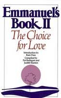 Pat Rodegast & Judith Stanton - Emmanuel's Book II: The Choice for Love - 9780553347500 - V9780553347500
