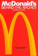 John F. Love - McDonald's: Behind The Arches - 9780553347593 - V9780553347593