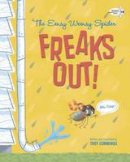 Troy Cummings - The Eensy Weensy Spider Freaks Out! (Big-Time!) - 9780553496727 - V9780553496727