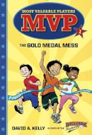 David A. Kelly - MVP #1: The Gold Medal Mess (A Stepping Stone Book(TM)) - 9780553513196 - V9780553513196