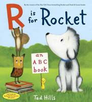 Hills, , Tad - R Is for Rocket: An ABC Book - 9780553522280 - V9780553522280