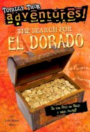 Lois Huey - The Search for El Dorado (Totally True Adventures) (A Stepping Stone Book(TM)) - 9780553536140 - V9780553536140