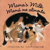 Michael Elsohn Ross - Mama's Milk / Mamá me alimenta - 9780553538748 - V9780553538748