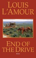 Louis L´amour - End of the Drive: A Novel - 9780553578980 - V9780553578980